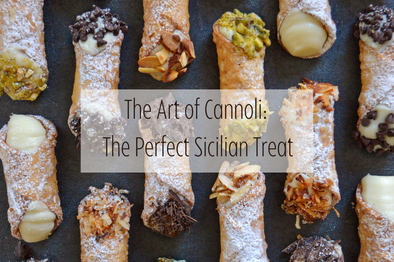 The Art of Cannoli: The Perfect Sicilian Treat